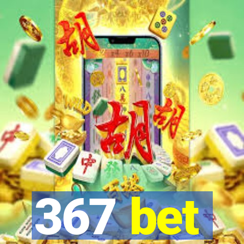 367 bet